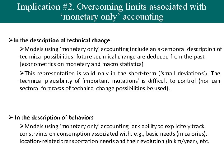 Implication #2. Overcoming limits associated with ‘monetary only’ accounting ØIn the description of technical