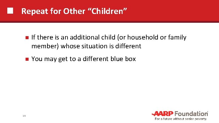 Repeat for Other “Children” If there is an additional child (or household or family