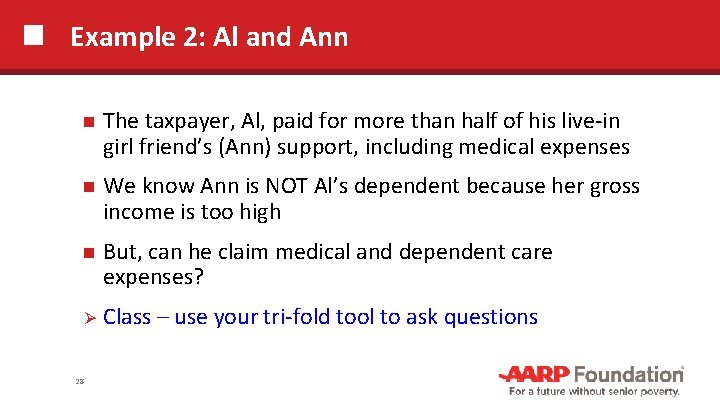 Example 2: Al and Ann The taxpayer, Al, paid for more than half of