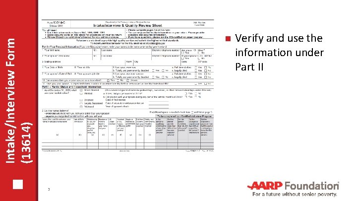 Intake/Interview Form (13614) 3 Verify and use the information under Part II 