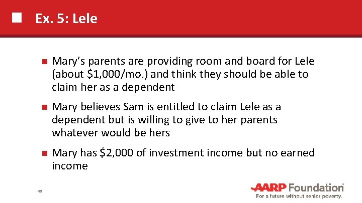 Ex. 5: Lele Mary’s parents are providing room and board for Lele (about $1,