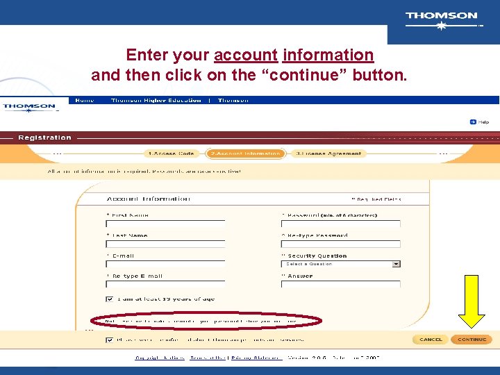 Enter your account information and then click on the “continue” button. 