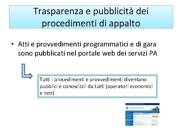 Trasparenza e pubblicità dei procedimenti di appalto • Atti e provvedimenti programmatici e di