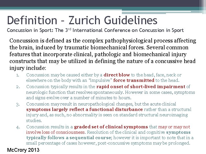 Definition – Zurich Guidelines Concussion in Sport: The 3 rd International Conference on Concussion Definition – Zurich Guidelines Concussion in Sport: The 3 rd International Conference on Concussion