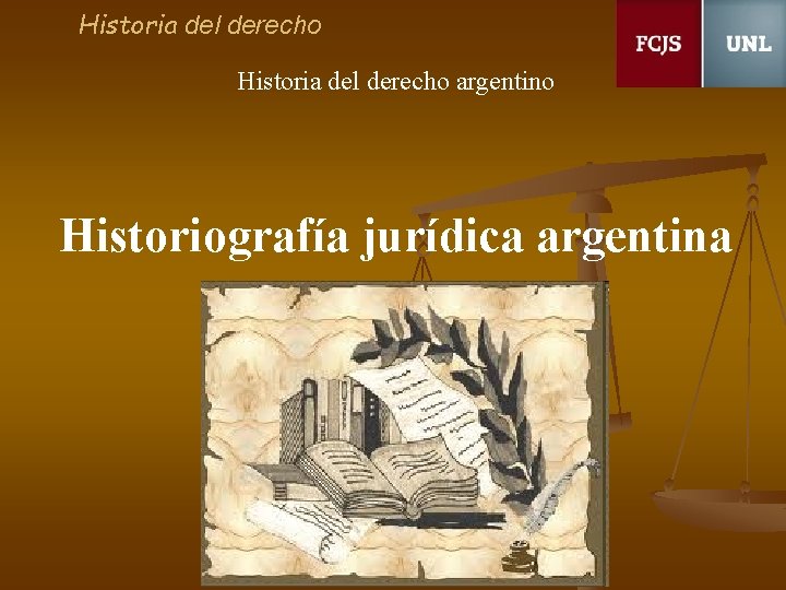 Historia del derecho argentino Historiografía jurídica argentina 