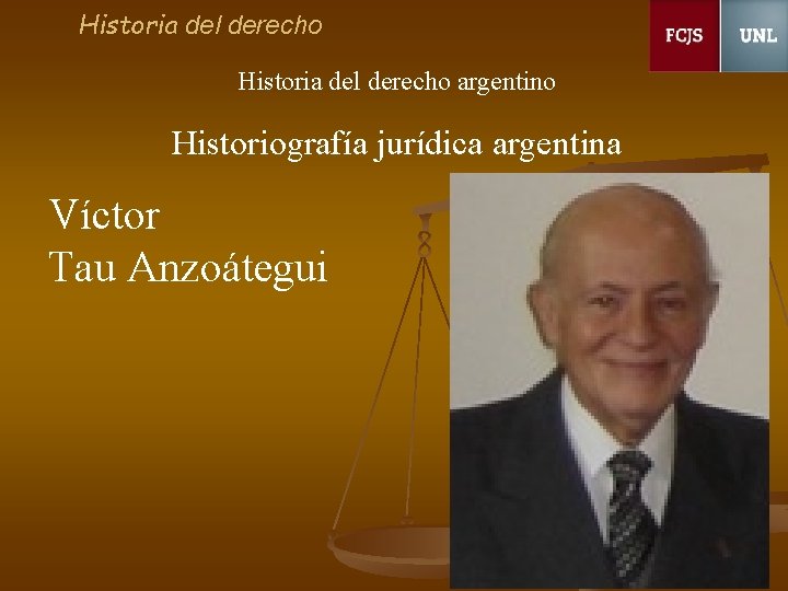 Historia del derecho argentino Historiografía jurídica argentina Víctor Tau Anzoátegui 