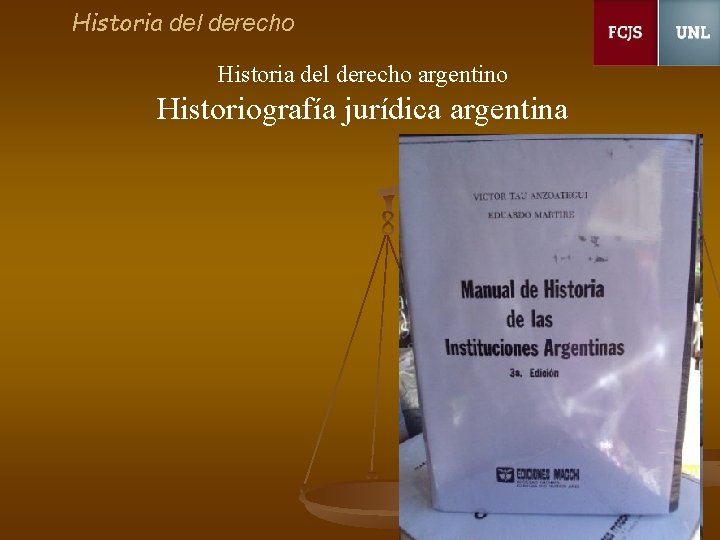 Historia del derecho argentino Historiografía jurídica argentina 