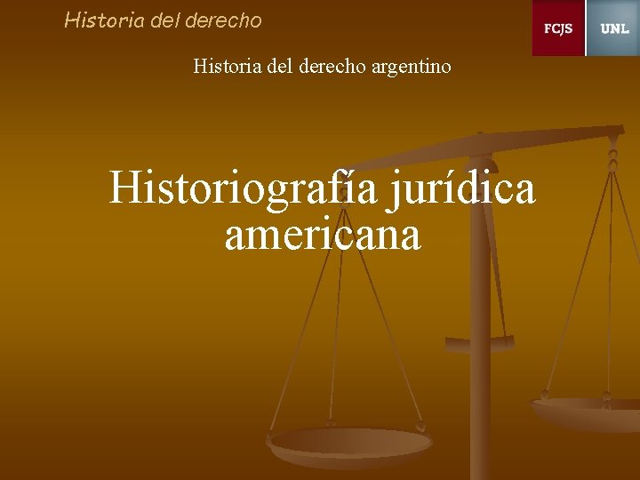Historia del derecho argentino Historiografía jurídica americana 