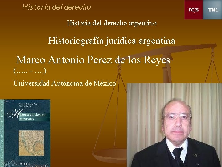 Historia del derecho argentino Historiografía jurídica argentina Marco Antonio Perez de los Reyes (….