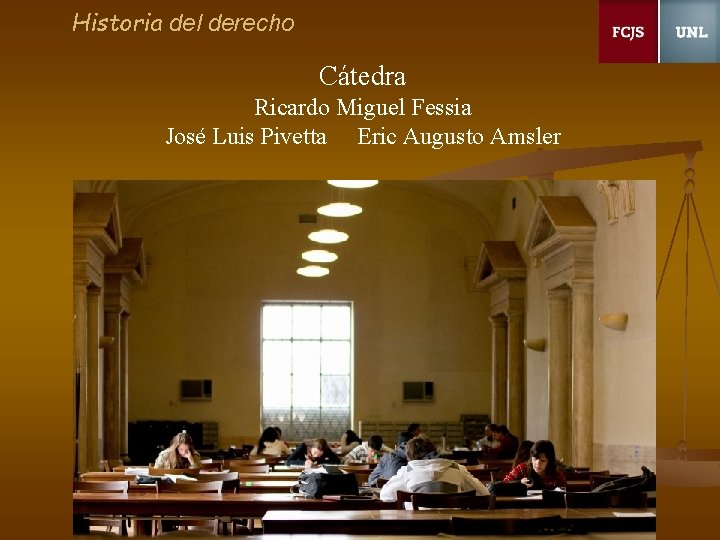 Historia del derecho Cátedra Ricardo Miguel Fessia José Luis Pivetta Eric Augusto Amsler 