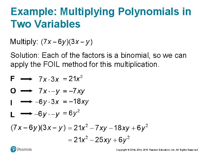 Example: Multiplying Polynomials in Two Variables Solution: Each of the factors is a binomial,