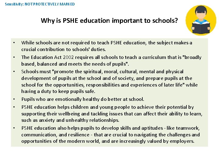Sensitivity: NOT PROTECTIVELY MARKED Why is PSHE education important to schools? • • •