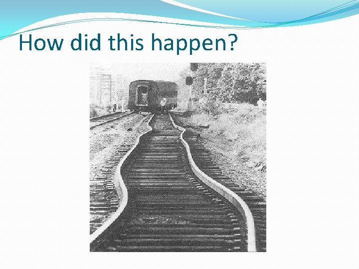 How did this happen? 