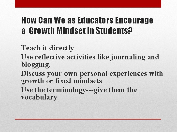 How Can We as Educators Encourage a Growth Mindset in Students? Teach it directly.