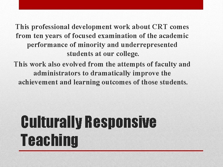 This professional development work about CRT comes from ten years of focused examination of