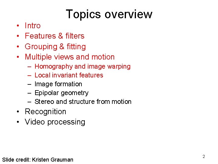 Topics overview • • Intro Features & filters Grouping & fitting Multiple views and