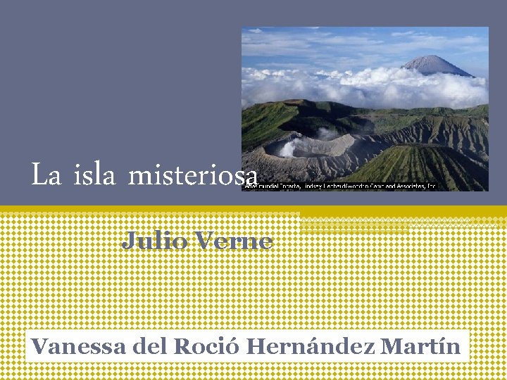 La isla misteriosa Julio Verne Vanessa del Roció Hernández Martín 