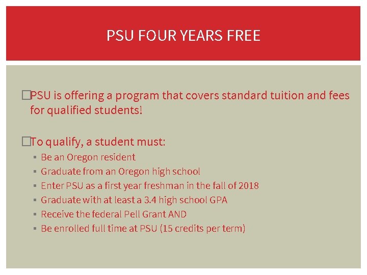 PSU FOUR YEARS FREE �PSU is offering a program that covers standard tuition and