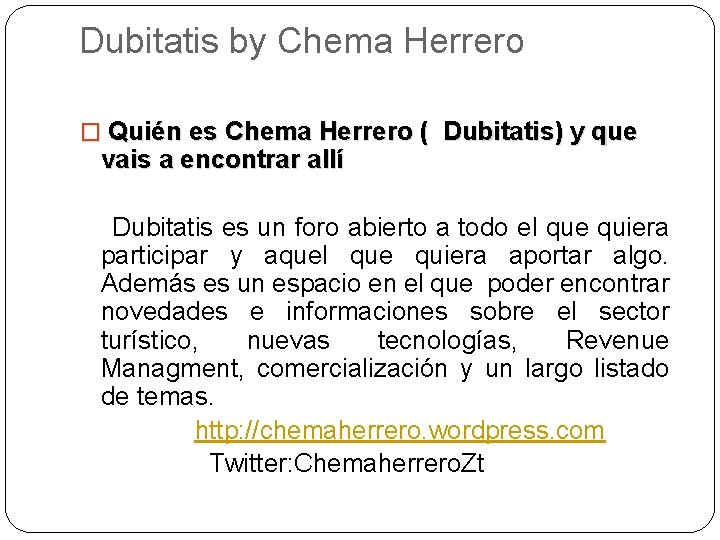 Dubitatis by Chema Herrero � Quién es Chema Herrero ( Dubitatis) y que vais