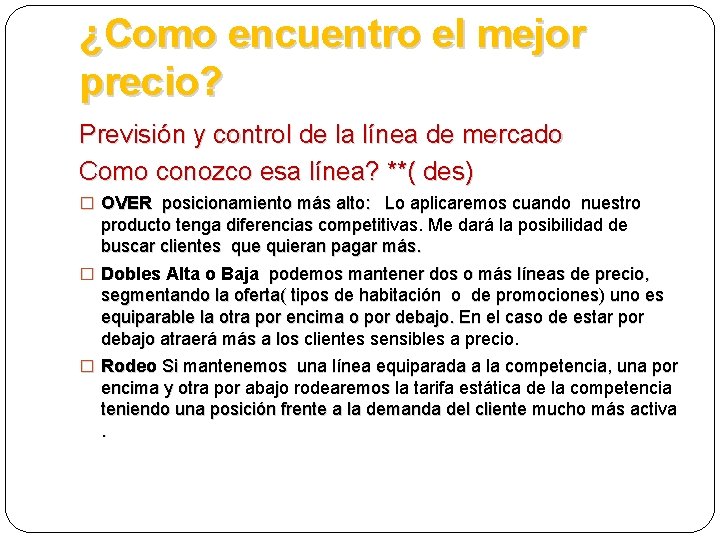 ¿Como encuentro el mejor precio? Previsión y control de la línea de mercado Como