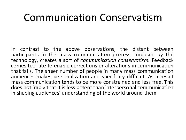 Communication Conservatism In contrast to the above observations, the distant between participants in the