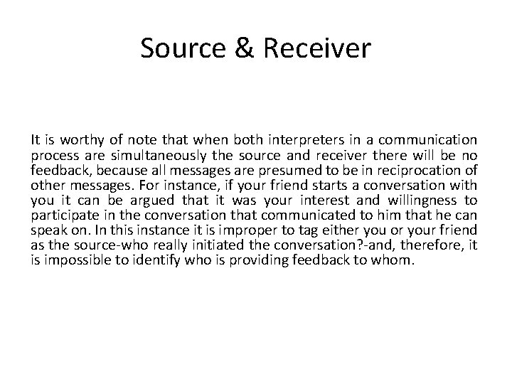 Source & Receiver It is worthy of note that when both interpreters in a