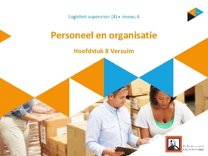 Personeel en organisatie Hoofdstuk 8 Verzuim 