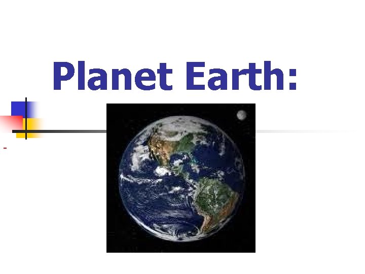 Planet Earth: 