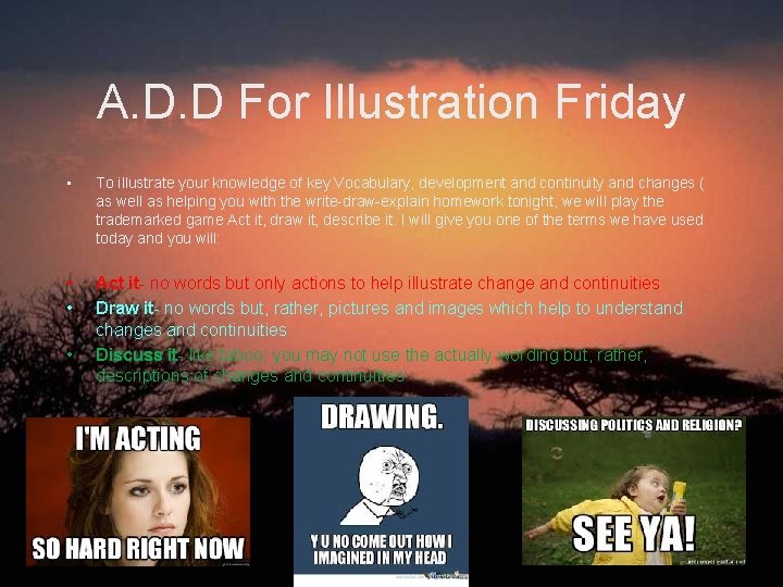 A. D. D For Illustration Friday • To illustrate your knowledge of key Vocabulary,