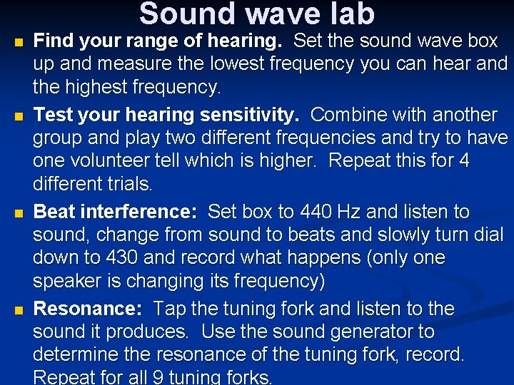 Sound wave lab n n Find your range of hearing. Set the sound wave