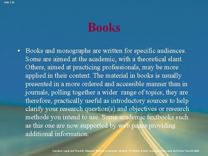 Slide 3. 20 Books • Books and monographs are written for specific audiences. Some