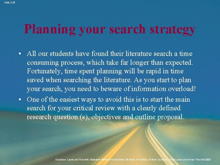 Slide 3. 25 Planning your search strategy • All our students have found their