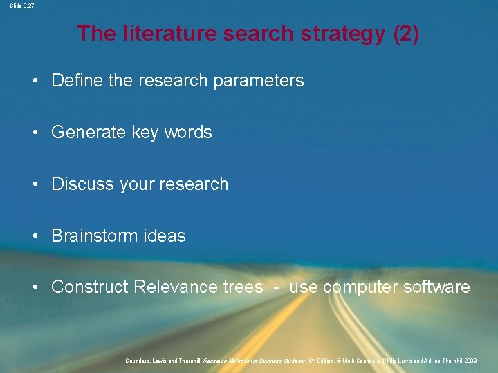Slide 3. 27 The literature search strategy (2) • Define the research parameters •