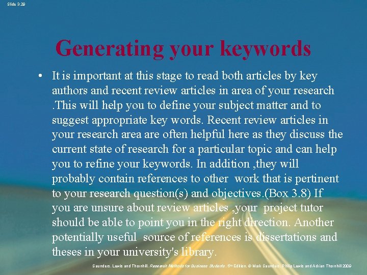 Slide 3. 29 Generating your keywords • It is important at this stage to