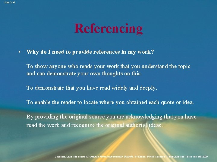 Slide 3. 34 Referencing • Why do I need to provide references in my