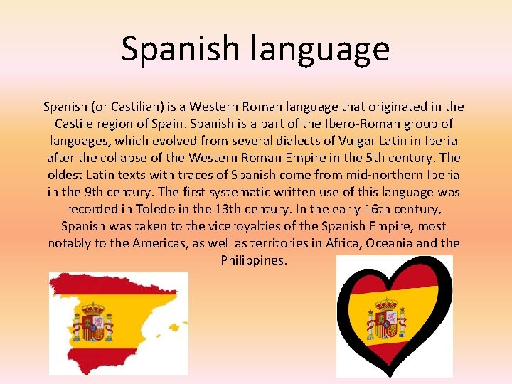 Spanish language Spanish (or Castilian) is a Western Roman language that originated in the