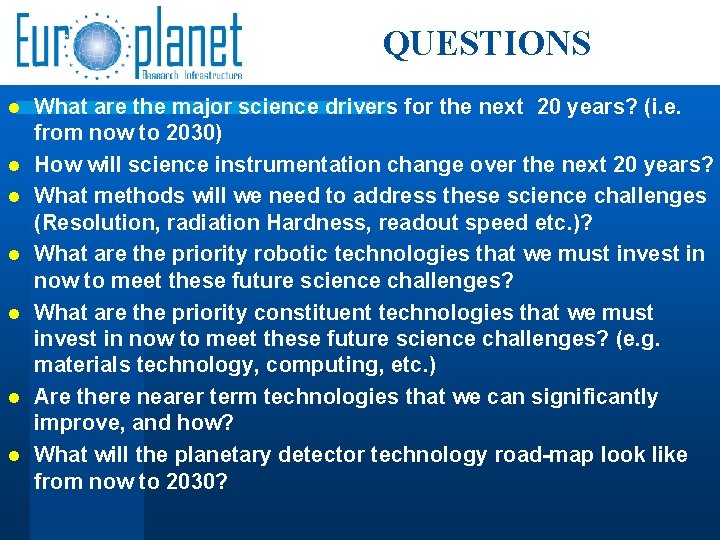 QUESTIONS What are the major science drivers for the next 20 years? (i. e.