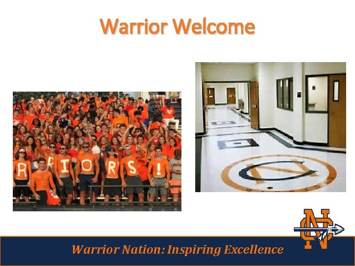 Warrior Welcome Warrior Nation: Inspiring Excellence 