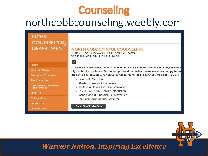 Counseling northcobbcounseling. weebly. com Warrior Nation: Inspiring Excellence 