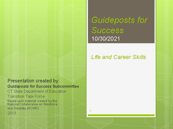 Guideposts for Success 10/30/2021 Life and Career Skills Presentation created by: Guideposts for Success