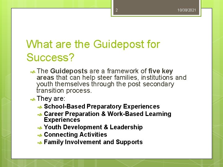 2 10/30/2021 What are the Guidepost for Success? The Guideposts are a framework of