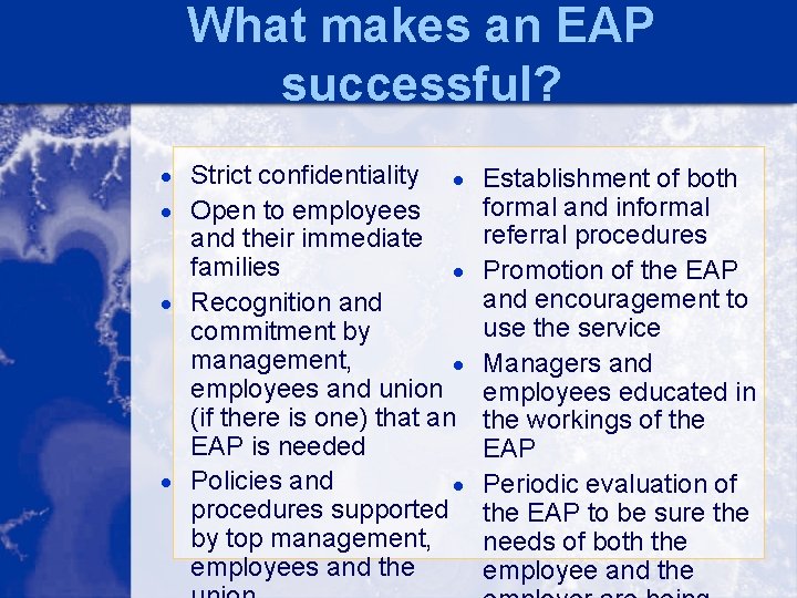 What makes an EAP successful? · Strict confidentiality · Establishment of both formal and