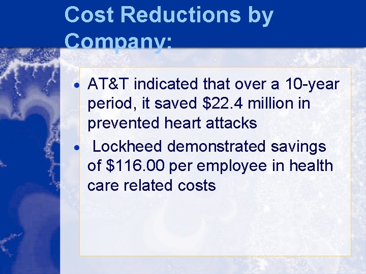 Cost Reductions by Company: · AT&T indicated that over a 10 -year period, it