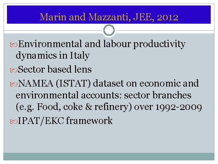 Marin and Mazzanti, JEE, 2012 Environmental and labour productivity dynamics in Italy Sector based