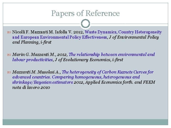Papers of Reference Nicolli F. Mazzanti M. Iafolla V. 2012, Waste Dynamics, Country Heterogeneity