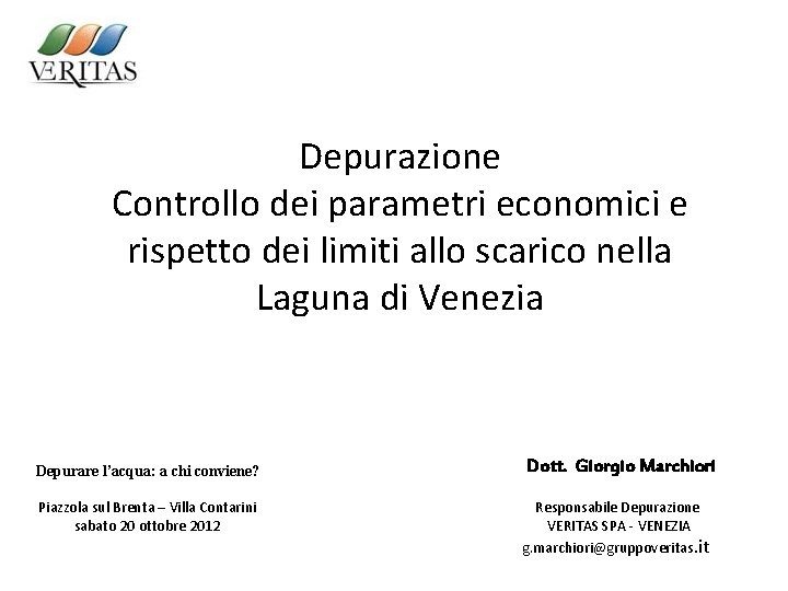 Depurazione Controllo dei parametri economici e rispetto dei limiti allo scarico nella Laguna di