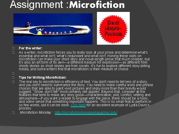 Assignment : Microfiction � � � For the writer: As a writer, microfiction forces