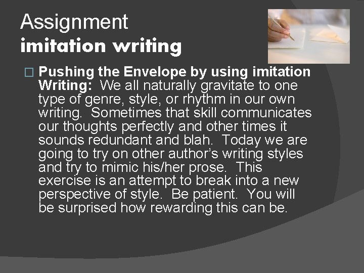Assignment imitation writing � Pushing the Envelope by using imitation Writing: We all naturally