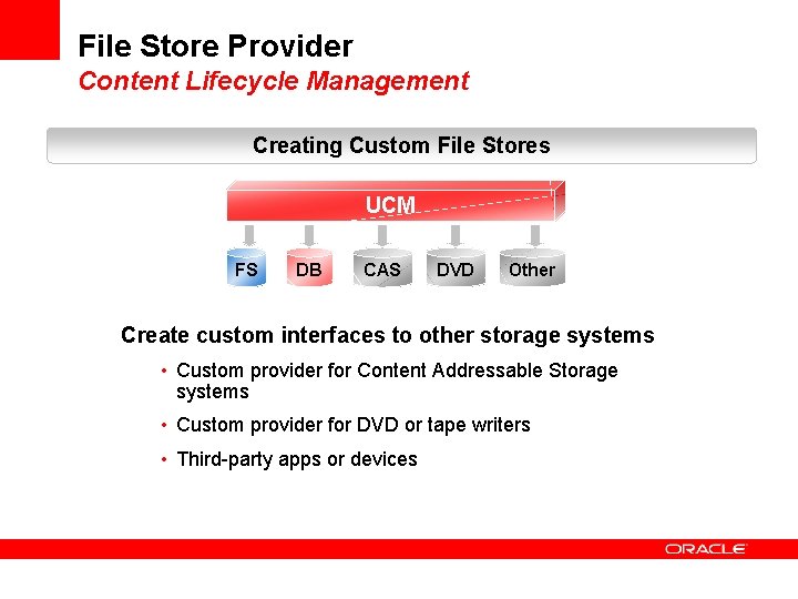 File Store Provider Content Lifecycle Management Creating Custom File Stores UCM FS DB CAS