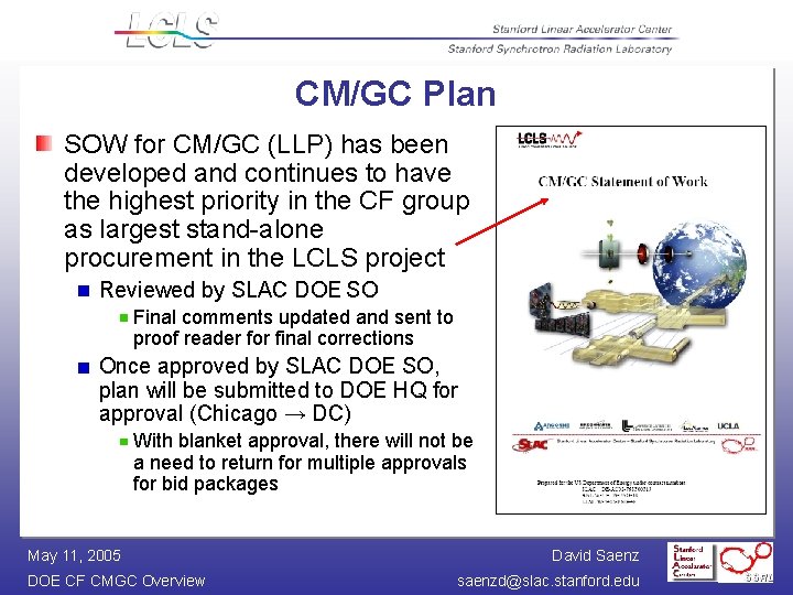CM/GC Plan SOW for CM/GC (LLP) has been developed and continues to have the